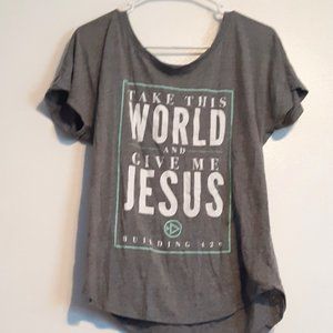 Take This World And Give Me Jesus Tee